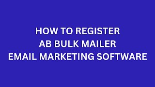 How to register AB Bulk Mailer  email marketing software [upl. by Jeggar]