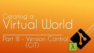 Creating a Virtual World  MMO 3  Using Git  Version Control [upl. by Rebmyt]