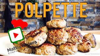 Italienische Polpette Buletten Frikadellen Rezept  Video  Mattia Riviera [upl. by Aissatsan189]