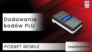 Dodawanie kodów PLU na kasie fiskalnej Posnet Mobile Online [upl. by Anikal]