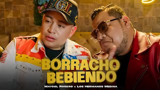 Maycol Rosero ❌ Los Hermanos Medina  Borracho Bebiendo 🥴 Video Oficial [upl. by Larcher213]