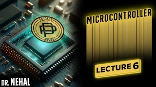 Microcontroller  Lecture 6 [upl. by Lulita457]