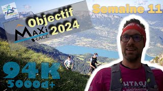 Objectif Maxi Race 2024 94Km  Semaine 11 [upl. by Yance]