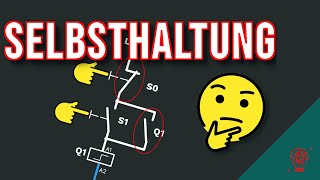 Schützschaltungen Die Selbsthaltung [upl. by Aylat]