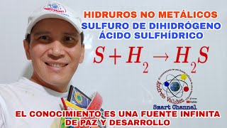 H2S ÁCIDO SULFHÍDRICO SULFURO DE DIHIDRÓGENO HIDRUROS NO METÁLICOS [upl. by Storfer]