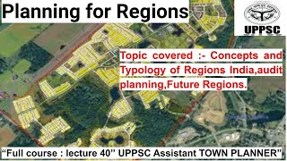 Planning for Regions  L40  uppsc assistant town planner atp townplanner uppsc HPSC ATP [upl. by Fari999]