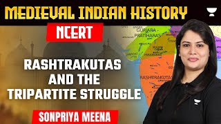 Medieval Indian History  NCERT Rashtrakutas And The Tripartite Struggle  Sonpriya [upl. by Harper836]