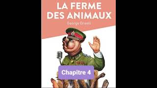 4  La ferme des animaux  Georges Orwell  Lecture et résumé  livre audio  Chapitre 4 [upl. by Gnouhc]