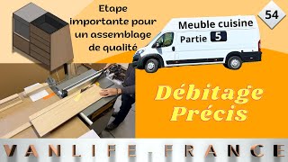 54 🔨 Fabrication Meuble de Cuisine pour Fourgon Aménagé  Débitage Précis à la Scie Sous Table [upl. by Couhp]