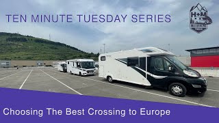 Choosing The Best Crossing to Europe in a MotorhomeCampervanCaravan [upl. by Darya91]