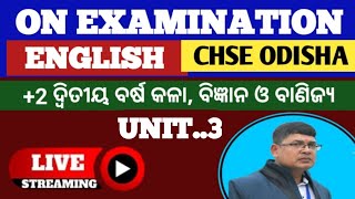 English ll 2 2nd year ll On examination ll unit 3 ll class 12 English live class chse odisha [upl. by Bethezel189]