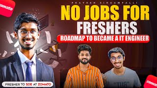 FRESHERS dont have job openings in 2024Freshers ki JOB ela vastadiIT RoadMap byharshaversetelugu [upl. by Leo]