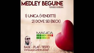 MEDLEY BEGUINE UNICA Venditti amp DOVE SEI Beck [upl. by Illa285]