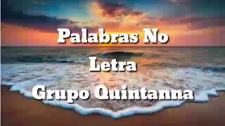 Palabras No Letra Grupo Quintanna [upl. by Gnehc]