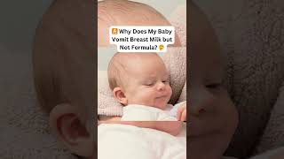 Why Does my Baby Vomit Breast milk but not Formula 👶🤢 shortsviral shorts [upl. by Htrag]