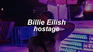 hostage  Billie Eilish Lyrics [upl. by Aicenet]