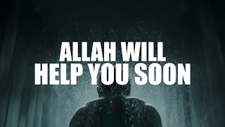 DON’T FEEL SAD ALLAH WILL HELP YOU SOON [upl. by Notlem980]