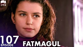 Fatmagul  Episode 107  Beren Saat  Turkish Drama  Urdu Dubbing  FC1Y [upl. by Yeltrab]