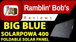 BIG BLUE Solarpowa 400 Solar Panel IP68 WATER PROOF FOLDABLE SOLAR PANEL [upl. by Binah]