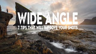 7 SIMPLE tips that will IMPROVE your WIDE ANGLE LENS photography [upl. by Lizabeth]