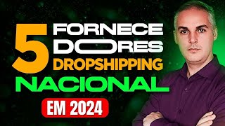 5 TOP FORNECEDORES DE DROPSHIPPING NACIONAL PARA 2024 [upl. by Sac]