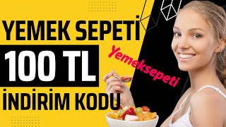 YEMEK SEPETİ 100 TL İNDİRİM KODU YENİ KODLAR Yemek Sepeti İndirim Kodu 2024 [upl. by Mollie473]