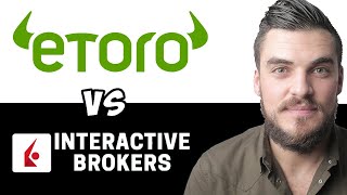 Etoro Vs Interactive Brokers  Which Is The Best Investing Broker [upl. by Shiri]