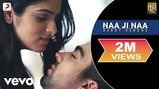 Hardy Sandhu  Naa Ji Naa  Lyric Video [upl. by Andeee]