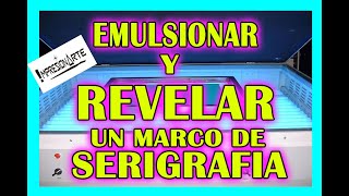 🤓💥🔥Como emulsionar REVELAR marco de SERIGRAFIA malla serigrafia IMPRESIONARTE vídeo serie parte 3 [upl. by Body]