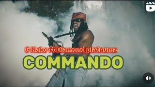 G Nako ft Diamond platnumz COMMANDO official audio out [upl. by Mat]