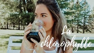 🌿10 BIENFAITS DE LA CHLOROPHYLLE🌿 [upl. by Lorant]