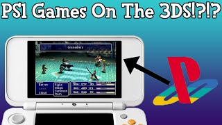 How To Play PS1 Games On A New 3DS  PS1 on a 3DS [upl. by Lourdes7]