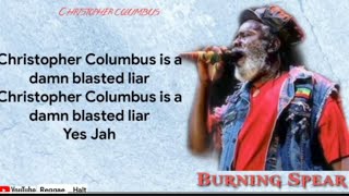 Burning Spear  Christopher Columbus lyrics video [upl. by Ayisan395]