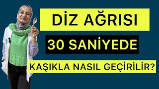 DİZ AĞRISI 30 SANİYEDE KAŞIKLA NASIL GEÇİRİLİR dizağrısı fizyoterapistmacide [upl. by Marwin]