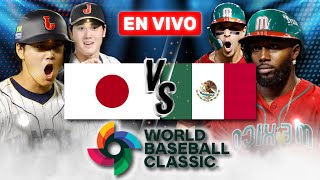 ¡CON LA CARA EN ALTO🔥 MÉXICO 56 JAPÓN 🔴 EN VIVO  SEMIFINAL  CLÁSICO MUNDIAL DE BÉISBOL [upl. by Susann]