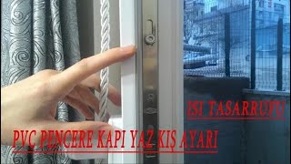 PVC PENCERELERDE KIŞ AYARI NASIL YAPILIR  PİMAPEN EGEPEN FIRATPEN PVC PENCERE KAPI YAZ KIŞ AYARI [upl. by Eskill484]