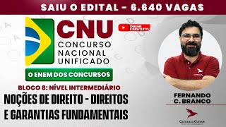 CNU  Bloco 8  Nível Intermediário  Noções de Direito  Direitos e Garantias Fundamentais [upl. by Kirst]