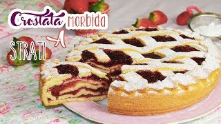 CROSTATA MORBIDA A STRATI 🍓🍓  CROSTATA SENZA BURRO  Le ricette di DELIZIEePASTICCi [upl. by Asiralc]