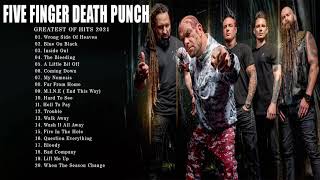 Five Finger Death Punch Greatest Hits  The Best Songs Of Five Finger Death Punch 2021 [upl. by Paske]