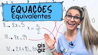 EQUAÇÕES EQUIVALENTES  \Prof Gis [upl. by Tannen]