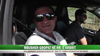 MBUSHEN GROPAT NË RR E ARBRIT [upl. by Reddin]