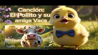 Aventuras Mágicas Infantiles CANCIÓN EL POLLITO Y SU AMIGA VACA [upl. by Atnek]