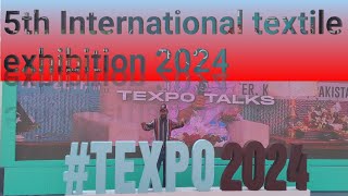 5th international textile exhibition 2024 TEXPO [upl. by Bryant296]