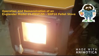 Operation and Demonstration of an Englander Model 25PDVC55  SHP10 Pellet Stove E005 [upl. by Dippold]