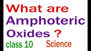 What are amphoteric Oxides  Give 2 examples Class 10 Science Metals amp NonMetals Important Question [upl. by Shanda99]