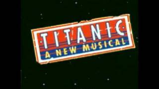 Titanic The Musical  Well Meet Tomorrow [upl. by Ku167]