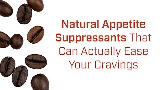 What to Look for in Natural Appetite Suppressants According to a Clinical Weight Loss Expert [upl. by Zerimar]