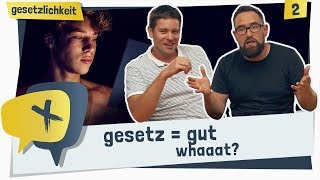 Das Gesetz Ist Gut  Wie Bitte  Gesetzlichkeit  crosstalk ᴴᴰ [upl. by Elleira]