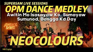 AWITIN MO ISASAYAW KO SUMAYAW SUMUNOD amp BONGGA KA DAY ft NeoColours live in Supersam BGC HQ Audio [upl. by Yrolam205]