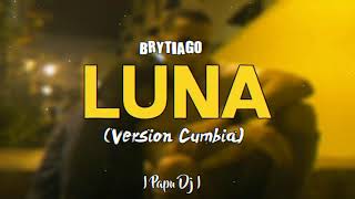 Luna Dile Cumbia Version  Brytiago  PAPU DJ 2018 [upl. by Sibyl]